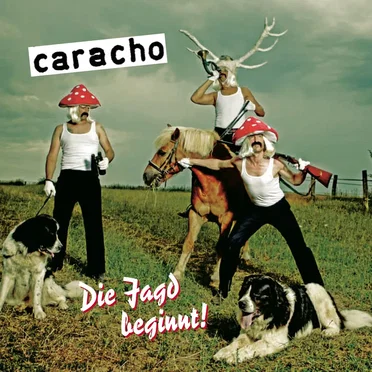Die Jagd beginnt! by Caracho - album cover