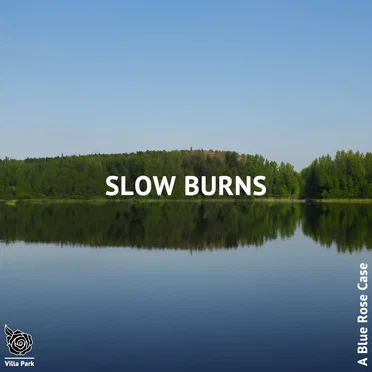 Slow Burns