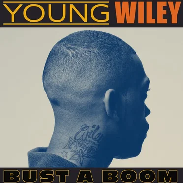 Young Wiley – Bust a Boom