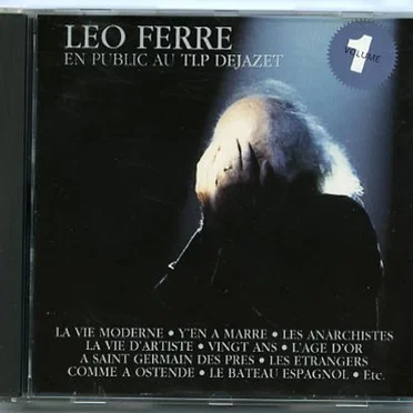 Léo Ferré en public au TLP Déjazet, Volume 1