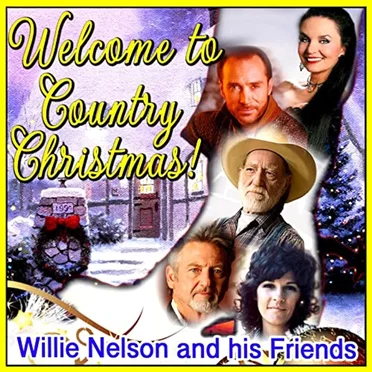 Welcome to Country Christmas! Willie Nelson and his friends by Various Artists - album cover