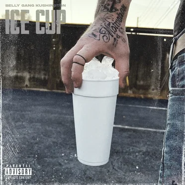 Ice Cup by Belly Gang Kushington - album cover