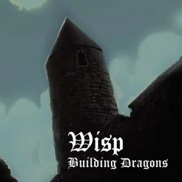 Building Dragons by Wisp - album cover
