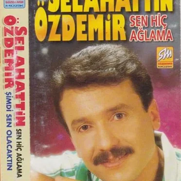 Şimdi Sen Olacaktın (Sen Hiç Ağlama)