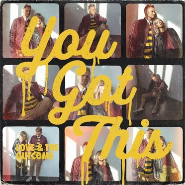 You Got This by Love & the Outcome - album cover