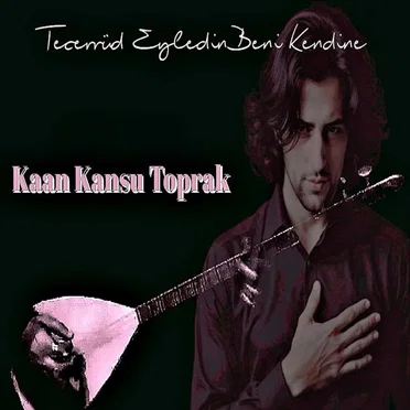 Tecerrüd Eyledin Beni Kendine