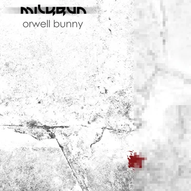 Orwell Bunny by Milkrun - album cover