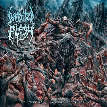 Post-Apocalyptic Vicious Tyrannization by Infected Flesh - album cover