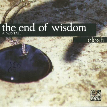 The End of Wisdom - A Musitale