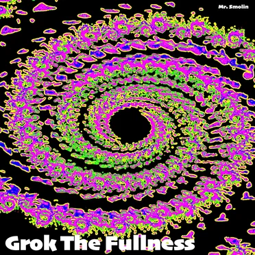 Grok the Fullness by Mr. Smolin - album cover