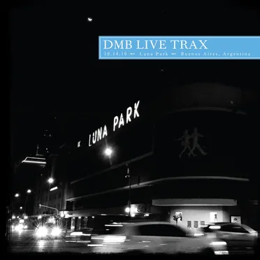 2010-10-14: DMB Live Trax, Volume 27: Luna Park, Buenos Aires, Argentina