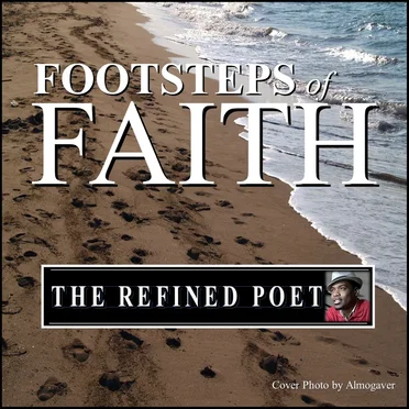 Footsteps of Faith by The Refined Poet - album cover