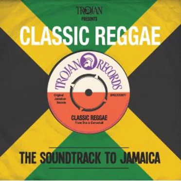 Trojan Presents: Classic Reggae: The Soundtrack to Jamaica by Various Artists - album cover