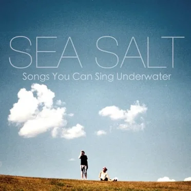 Songs You Can Sing Underwater by Sea Salt - album cover