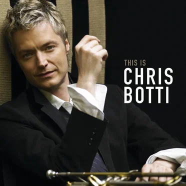 This Is Chris Botti