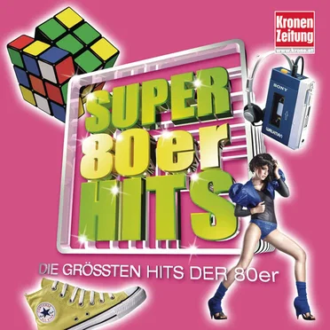 Super 80er Hits: Die größten Hits der 80er by Various Artists - album cover