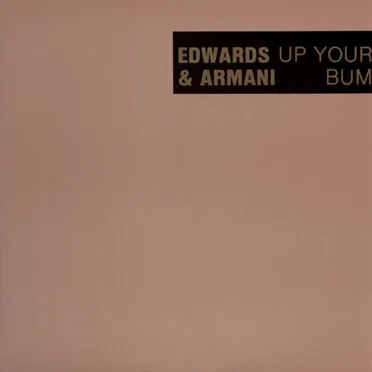 Up Your Bum by Edwards & Armani - album cover