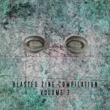 Blasted Zine Compilation, Volume 3 by Various Artists - album cover