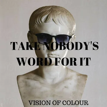 Take Nobody's Word For It