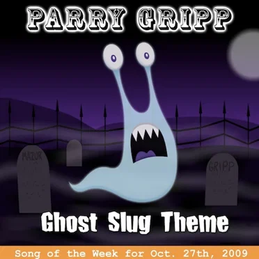 Ghost Slug Theme by Parry Gripp - album cover