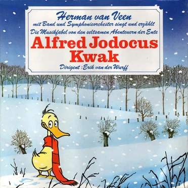 Die Musikfabel von den seltsamen Abenteuern der Ente Alfred Jodocus Kwak
