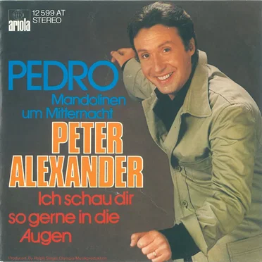 Pedro (Mandolinen um Mitternacht) / Ich schau dir so gerne in die Augen