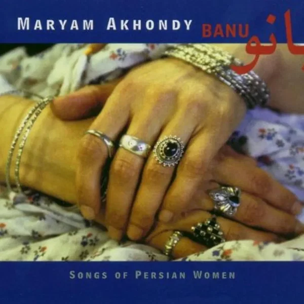 Banu: Songs of Persian Women
