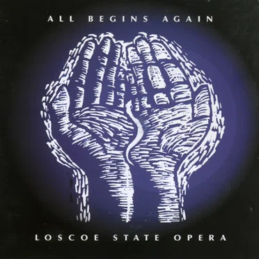 All Begins Again by Loscoe State Opera - album cover