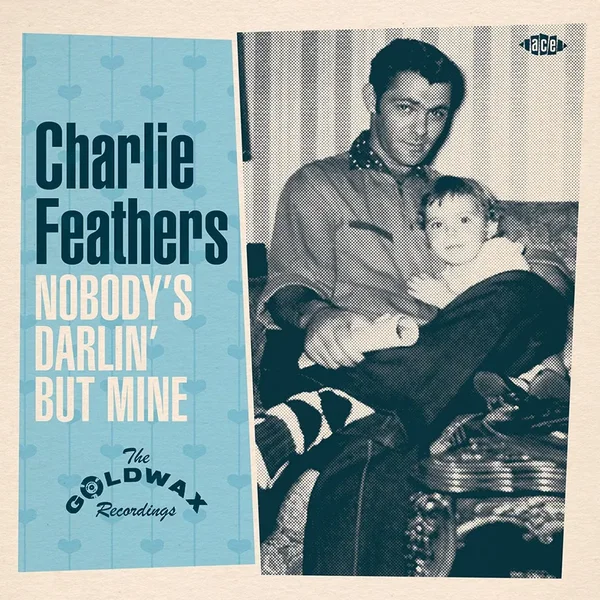 Nobody's Darlin' but Mine: The Goldwax Recordings