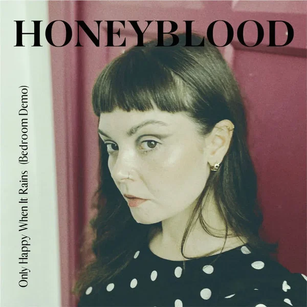 Only Happy When It Rains (Bedroom demo)