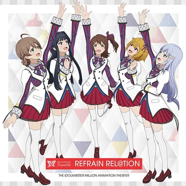 THE IDOLM@STER MILLION ANIMATION THE@TER MILLIONSTARS Team8th『REFRAIN REL@TION』