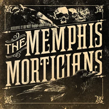 Bereave It or Not! Another Album From The Memphis Morticians