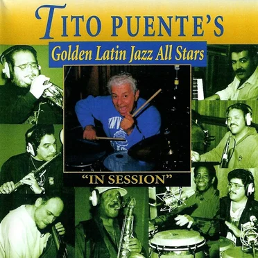 In Session by Tito Puente's Golden Latin Jazz All Stars - album cover