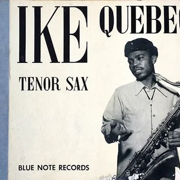 Ike Quebec Tenor Sax