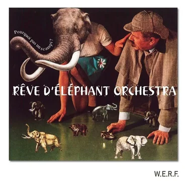 Rêve d'éléphant Orchestra