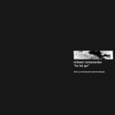 To Let Go by Mikael Romanenko - album cover