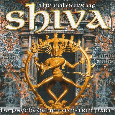 The Colours of Shiva: The Psychedelic TIP-Trip, Part 3 by Various Artists - album cover