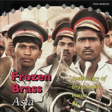 Frozen Brass Asia (Anthology of Brass Band Music #1) by Various Artists - album cover
