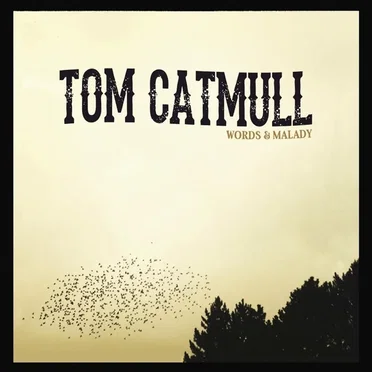 Words and Malady by Tom Catmull - album cover