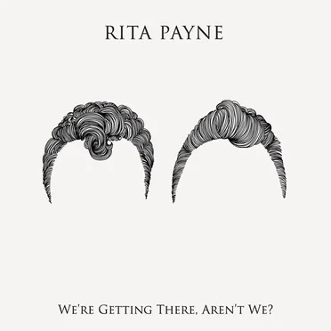 We're Getting There, Aren't We? by Rita Payne - album cover