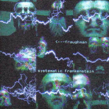 The Systematic Frankenstein EP by Fraughman - album cover