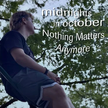 Nothing Matters Anymore by Midnights in October - album cover