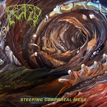 Steeping Corporeal Mess by Fetid - album cover
