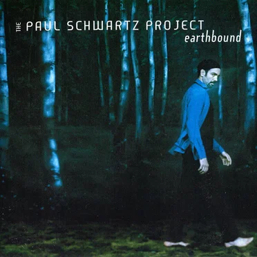 Earthbound by The Paul Schwartz Project - album cover