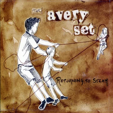 Returning to Steam by The Avery Set - album cover