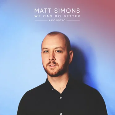 We Can Do Better (acoustic)