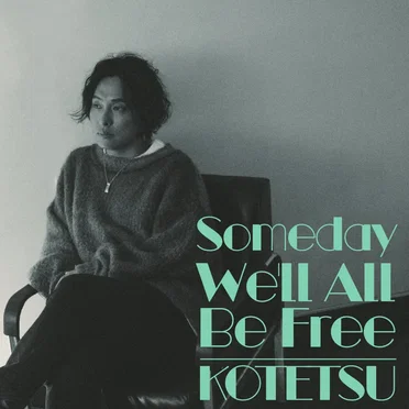 Someday We’ll All Be Free