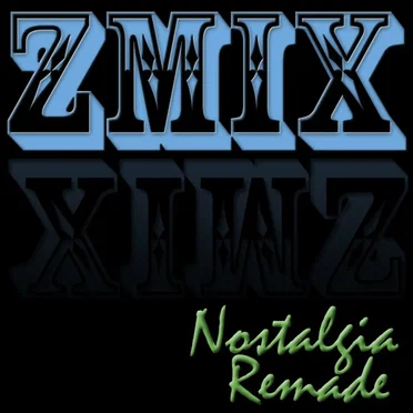 Nostalgia Remade by ZMiX - album cover
