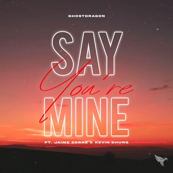 Say You’re Mine
