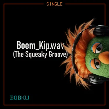 Boem_Kip.wav (The Squeaky Groove)